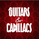 Guitars & Cadillacs