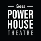 Gesa Power House Theatre