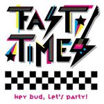 Fast Times