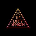 The Dirty Smooth