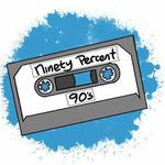 Ninety Percent 90s