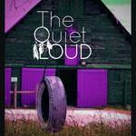 The Quiet Loud