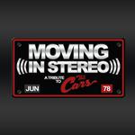 Moving in Stereo (TM) - A Tribute to The Cars