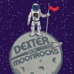 Dexter and The Moonrocks