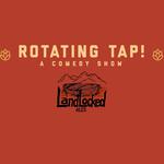 Rotating Tap Comedy @ Landlocked Ales