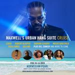 Maxwell's Urban Hang Suite Cruise