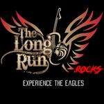 The Long Run .Rocks (Experience the Eagles)