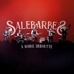 Salebarbes - À boire deboutte