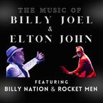 The Music of Billy Joel & Elton John featuring Billy Nation and Rocket Men