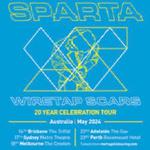 Sparta Celebrating 20 Years of Wiretap Scars - Sydney
