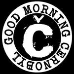 Good Morning Cernobyl'