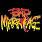 Bad Marriage