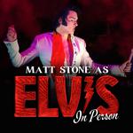 "ELVIS: In Person" Starring Matt Stone