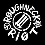 The Roughneck riot