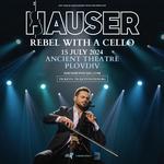 HAUSER - REBEL WITH A CELLO TOUR