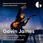 Gavin James Heineken Big Top - Galway International Arts Festival 