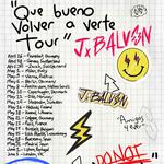 J Balvin "Que bueno vovler a verte tour" 