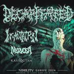 DECAPITATED / INCANTATION / NERVOSA / KASSOGTHA