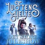 Luftens Helte – Det Store Juleshow 2024 // Musikhuset Aarhus, kl. 15.00