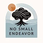 No Small Endeavor