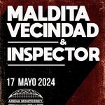 MALDITA VECINDAD & INSPECTOR - ARENA MONTERREY