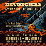 Devotchka's 6th Annual Halloween Costume Ball at The Stanley Hotel