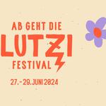 Ab geht die Lutzi! Festival 2024