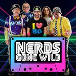 NERDS GONE WILD '80s Party at The Cove!