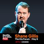 Netflix is a Joke Presents: Shane Gillis
