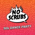 No Scrubs 90s Dance Party