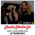 Shake Shake Go - Le Trabendo, Paris, France