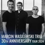 Marcin Wasilewski Trio - 30th Anniversary Tour 2024 @ Jazz Fort, Warsaw