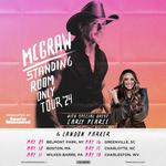 Standing Room Only Tour with Tim McGraw & Carly Pearce
