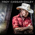 Troy Cassar-Daley - Between The Fires tour 2024