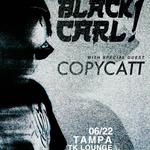 Black Carl! MOVE TOUR w/ COPYCATT