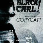 Black Carl! MOVE TOUR w/ COPYCATT
