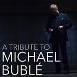 A Trio Tribute to Michael Bublé
