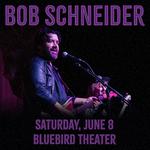 Bob Schneider (& Band) @ The Bluebird