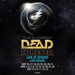 Dead & Company - Dead Forever: Live at SPHERE Las Vegas