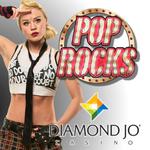 Pop Rocks at Diamond Jo Casino