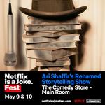 Ari Shaffir's Renamed Storyteller Show: Netflix is a Joke Festival