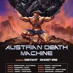Austrian Death Machine, Distant, and Ghost Iris