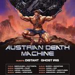 Austrian Death Machine, Distant, and Ghost Iris 