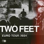 Two FeetEurope Tour 2024