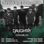 Breaking Benjamin with Daughtry and Keith Wallen