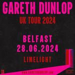 GARETH DUNLOP UK TOUR – BELFAST 28.06.2024