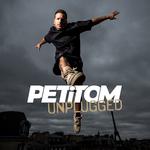 PETiTOM : Unplugged