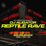 DJ ALIGATOR - REPTILE RAVE