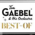 Tom Gaebel & His Orchestra Best of