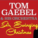 Tom Gaebel & His Orchestra "A Swinging Christmas"
